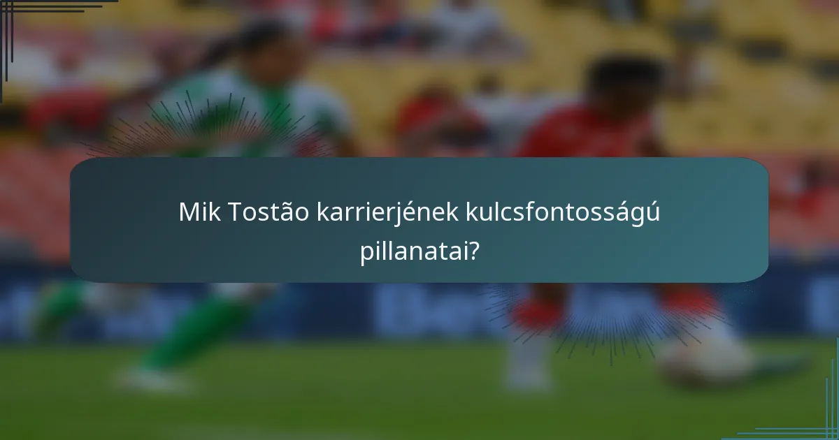 Mik Tostão karrierjének kulcsfontosságú pillanatai?