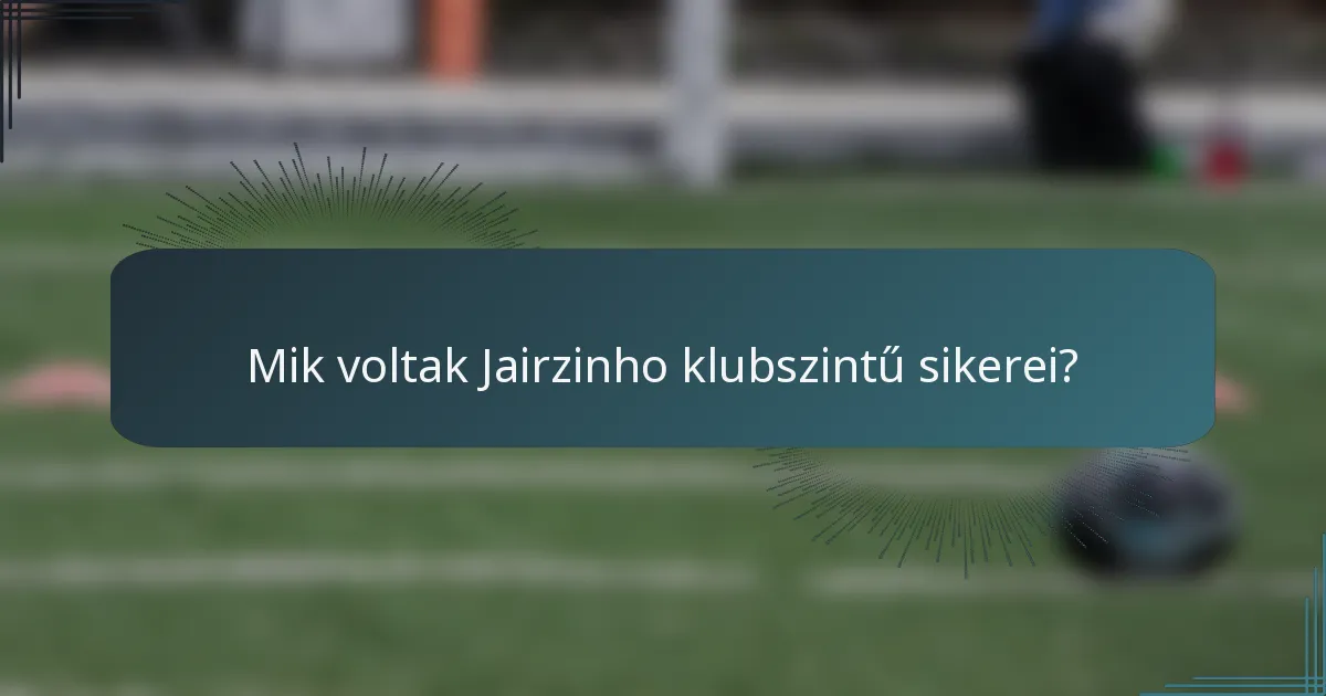 Mik voltak Jairzinho klubszintű sikerei?